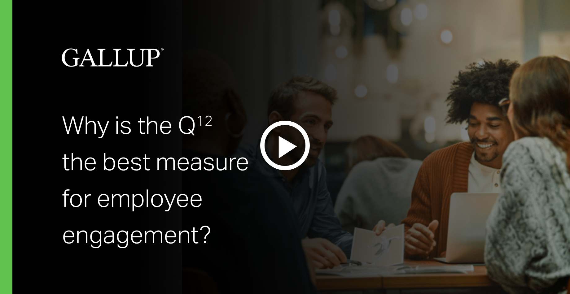 Get the No. 1 employee engagement survey Gallup Q12 - Gallup