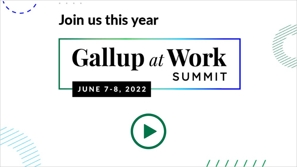 Video Thumbnail - Join us this year: Gallup at Work Summit - June 7-8, 2022