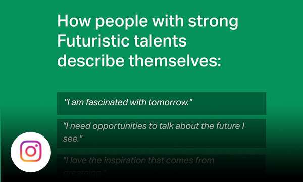 Green background with text how people with strong Futuristic talents describe themselves.
